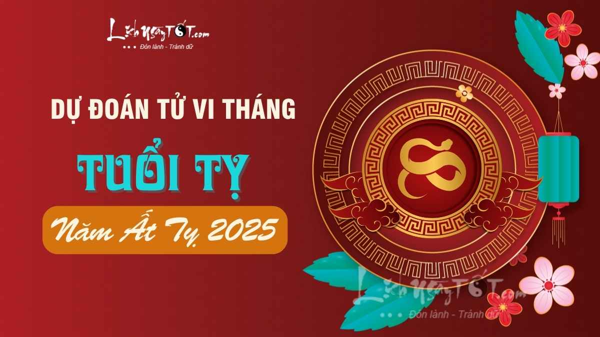 Tu vi tuoi Ty cac thang trong nam 2025