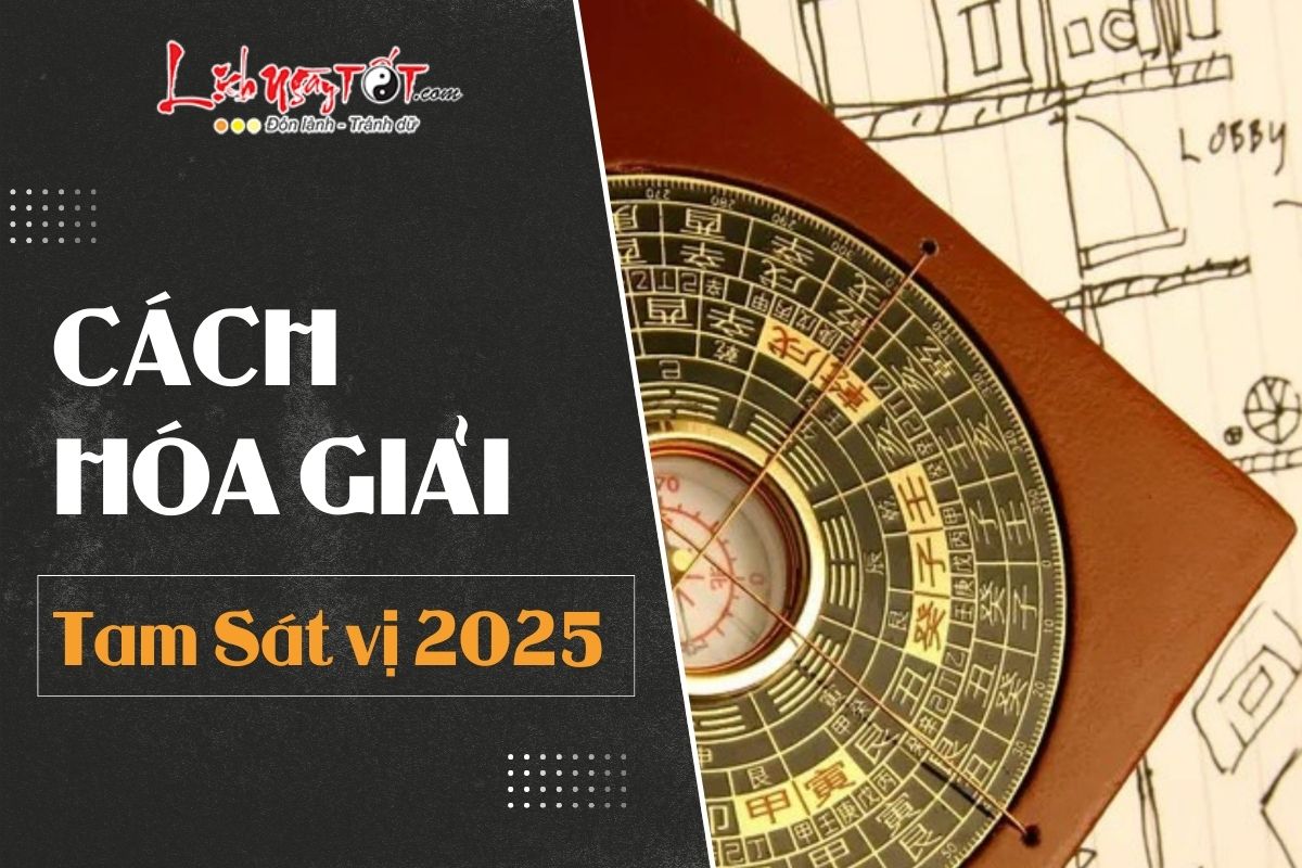 Cach hoa giai Tam Sat nam 2025