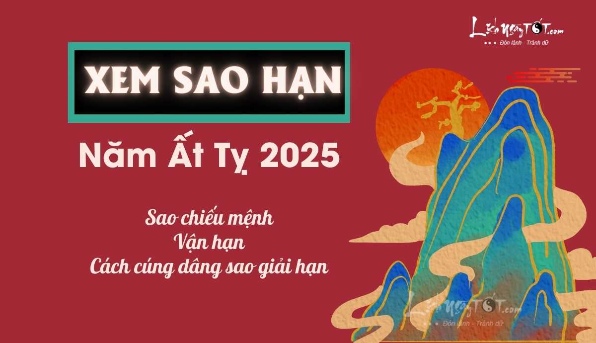 Xem sao han nam 2025 day du va chi tiet