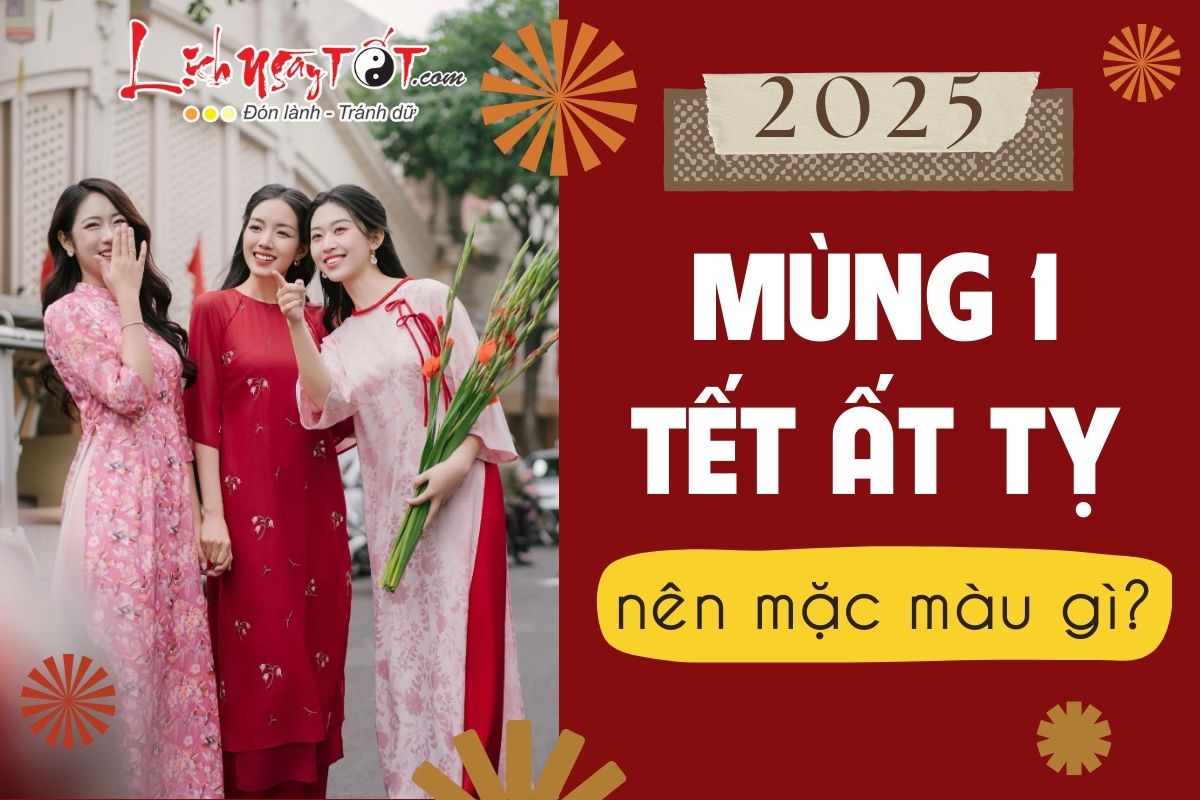 Mung 1 Tet At Ty 2025 nen mac mau gi