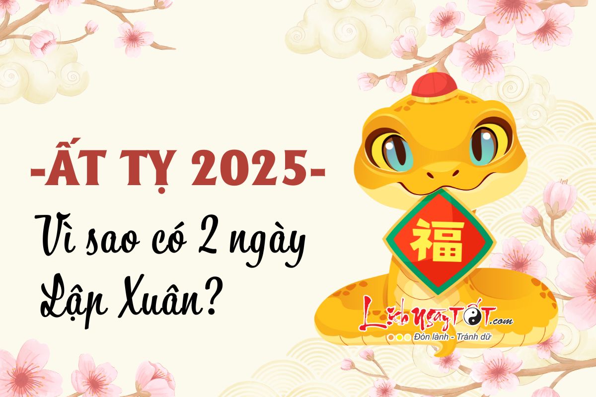 Vi sao nam 2025 co 2 ngay Lap Xuan