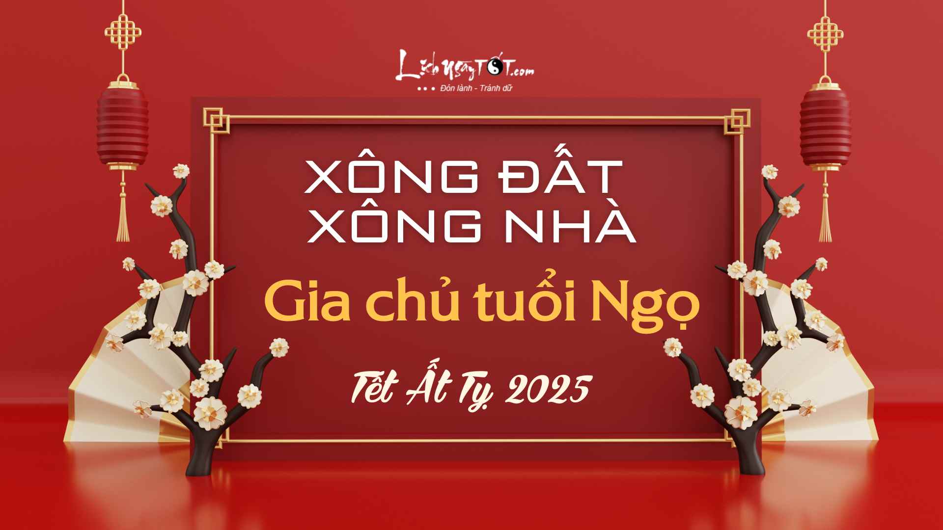 Xem tuoi xong nha nam 2025 cho gia chu tuoi Ngo