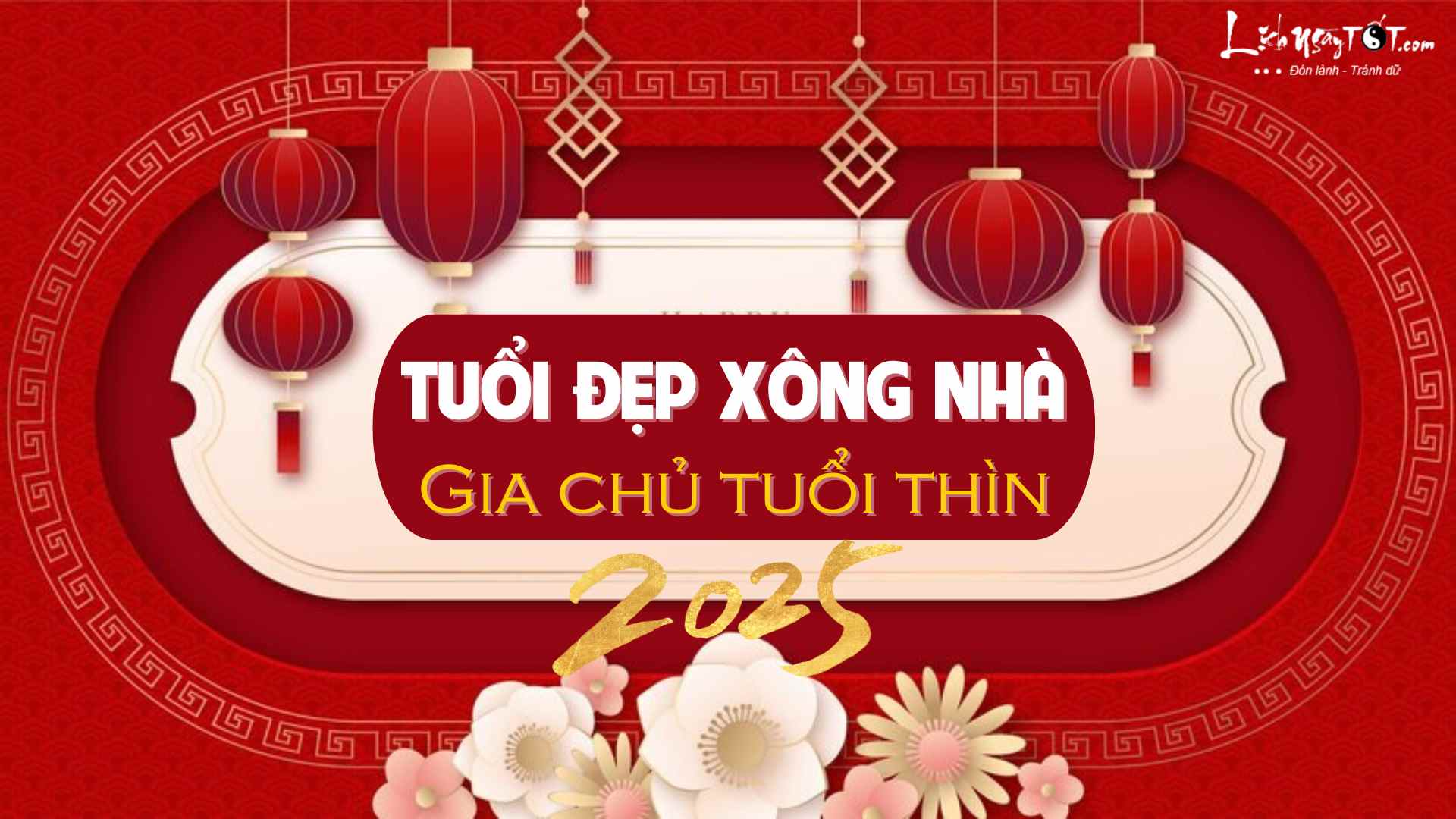 Xem tuoi xong nha nam 2025 cho gia chu tuoi Thin