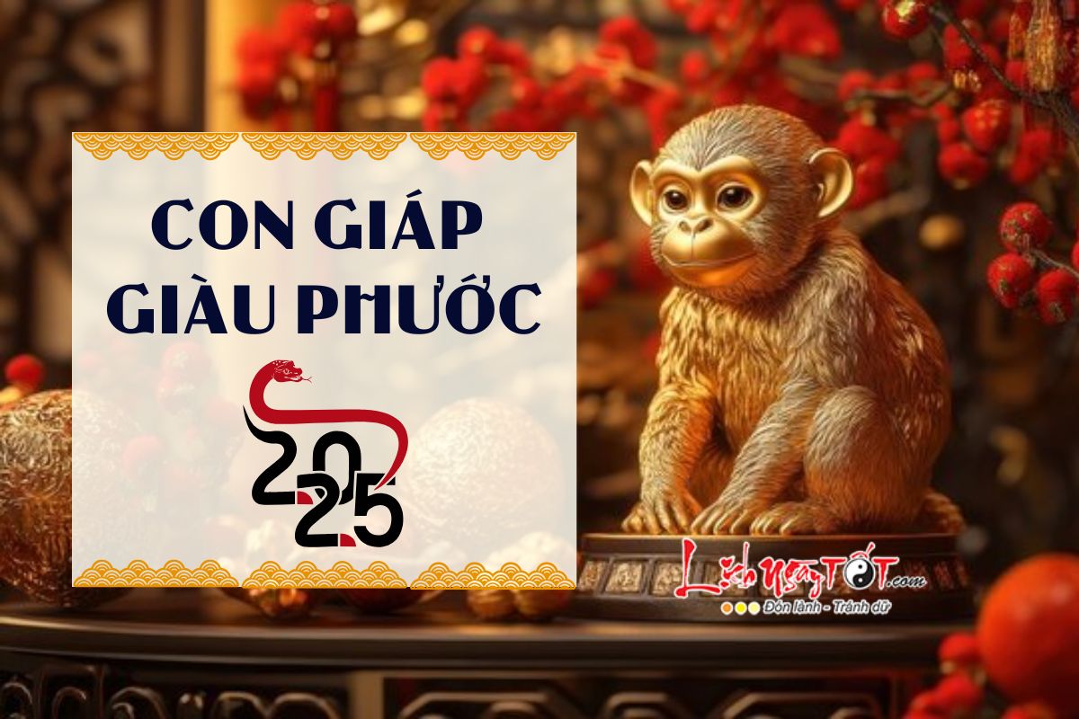 5 con giap giau phuoc nhat nam 2025