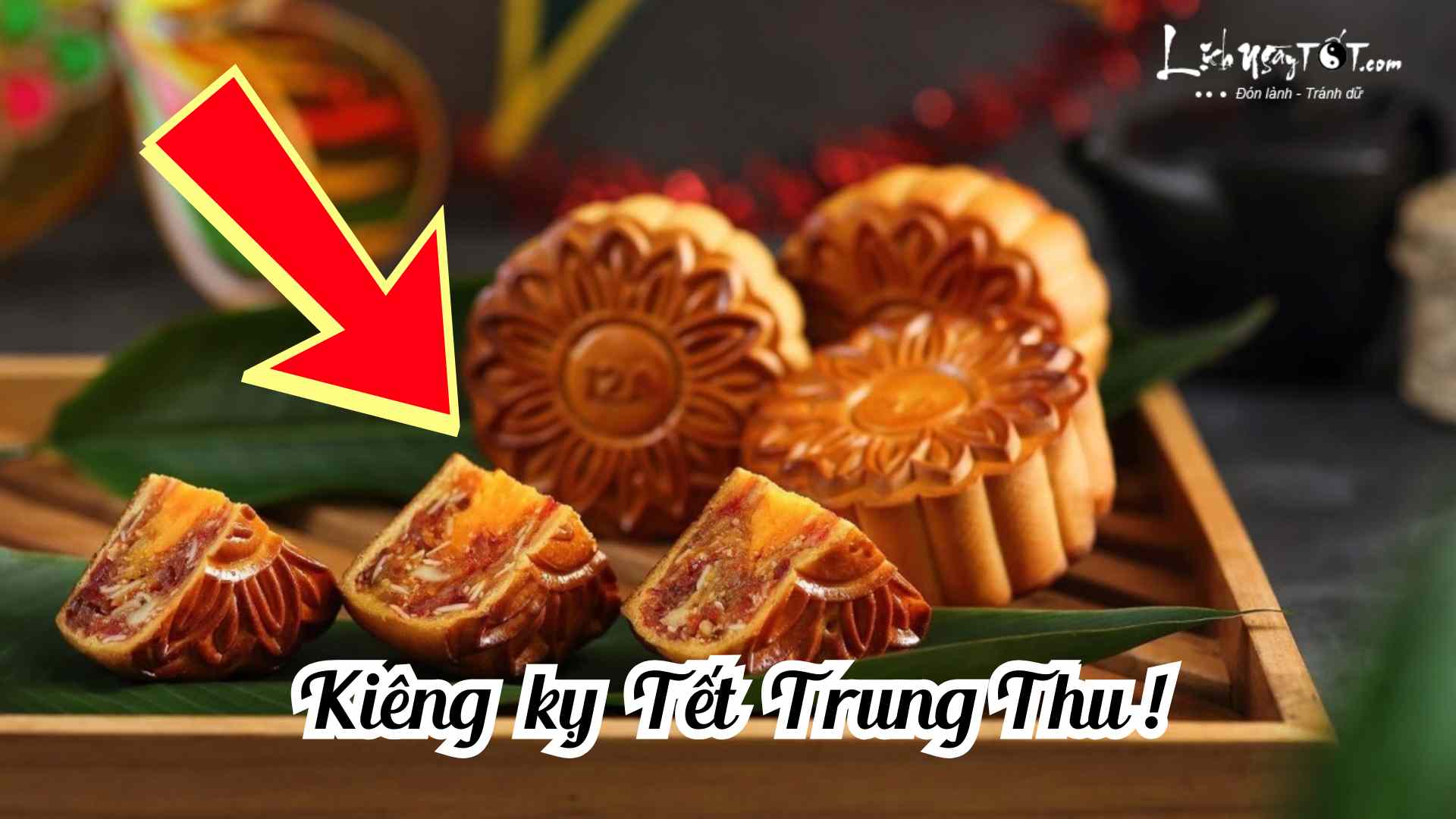 Những điều kiêng kỵ cần tránh dịp Trung Thu Nhung dieu kieng ky can tranh dip Trung Thu