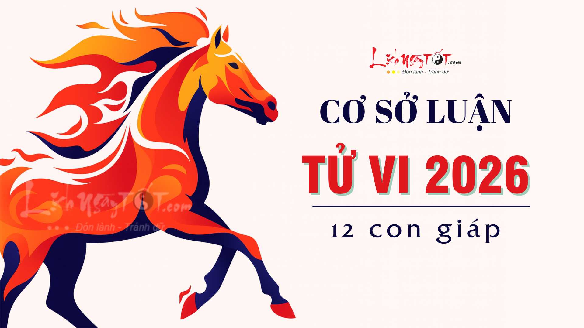 Cơ sở luận Tử vi 2026 của 12 con giáp Co so luan Tu vi 2026 cua 12 con giap