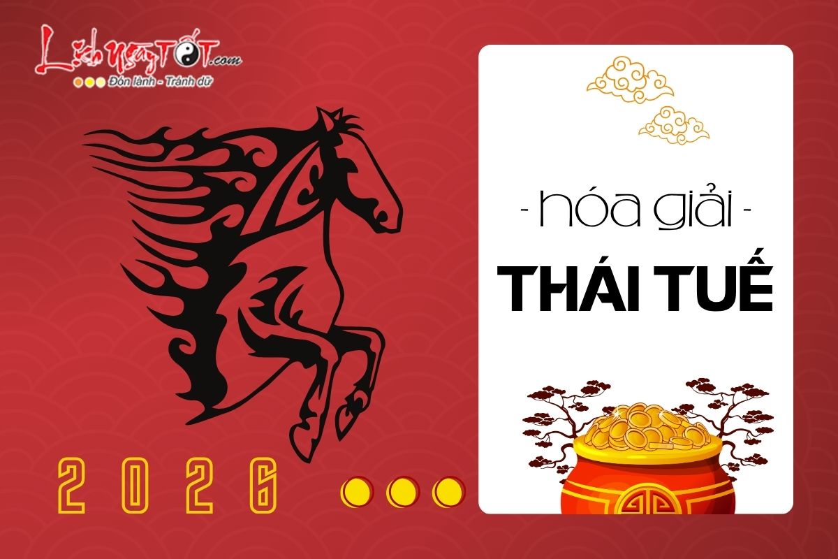 Cách hóa giải Thái Tuế năm 2026 Cach hoa giai Thai Tue nam 2026