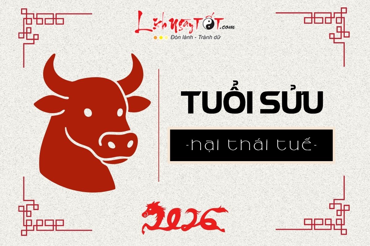 Tuổi Sửu - Hại Thái Tuế 2026 Tuoi Suu - Hai Thai Tue 2026