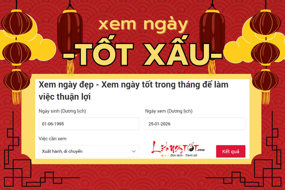Chọn ngày tốt tháng 1 âm năm 2026 theo ngày tháng năm sinh Chon ngay tot thang 1 am nam 2026 theo ngay thang nam sinh