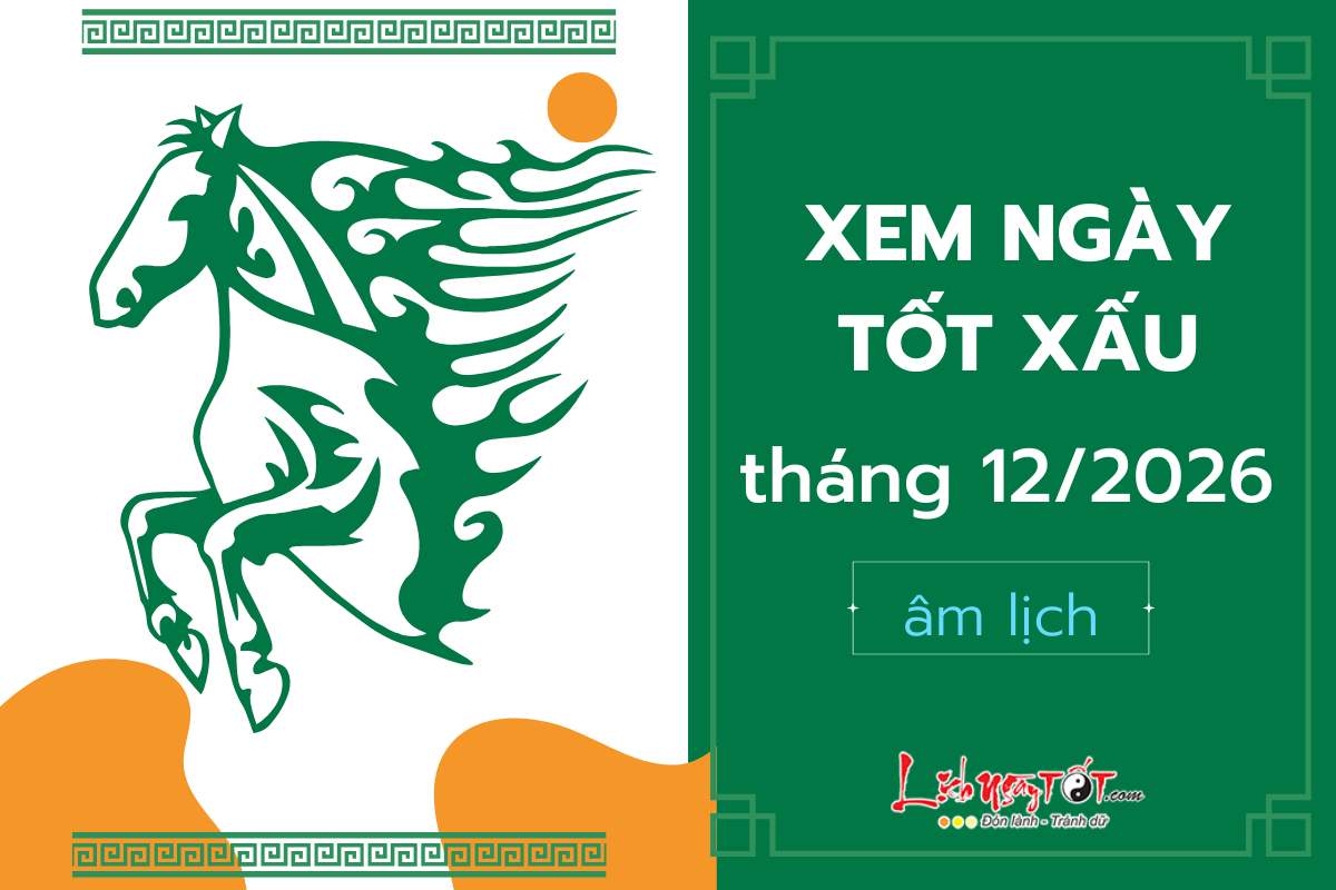xem ngay tot xau thang 12 nam 2026