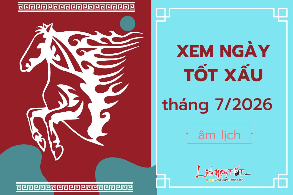 xem ngay tot xau thang 7 nam 2026