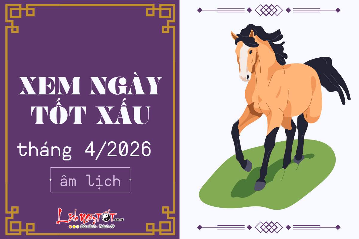 xem ngay tot xau thang 4 nam 2026