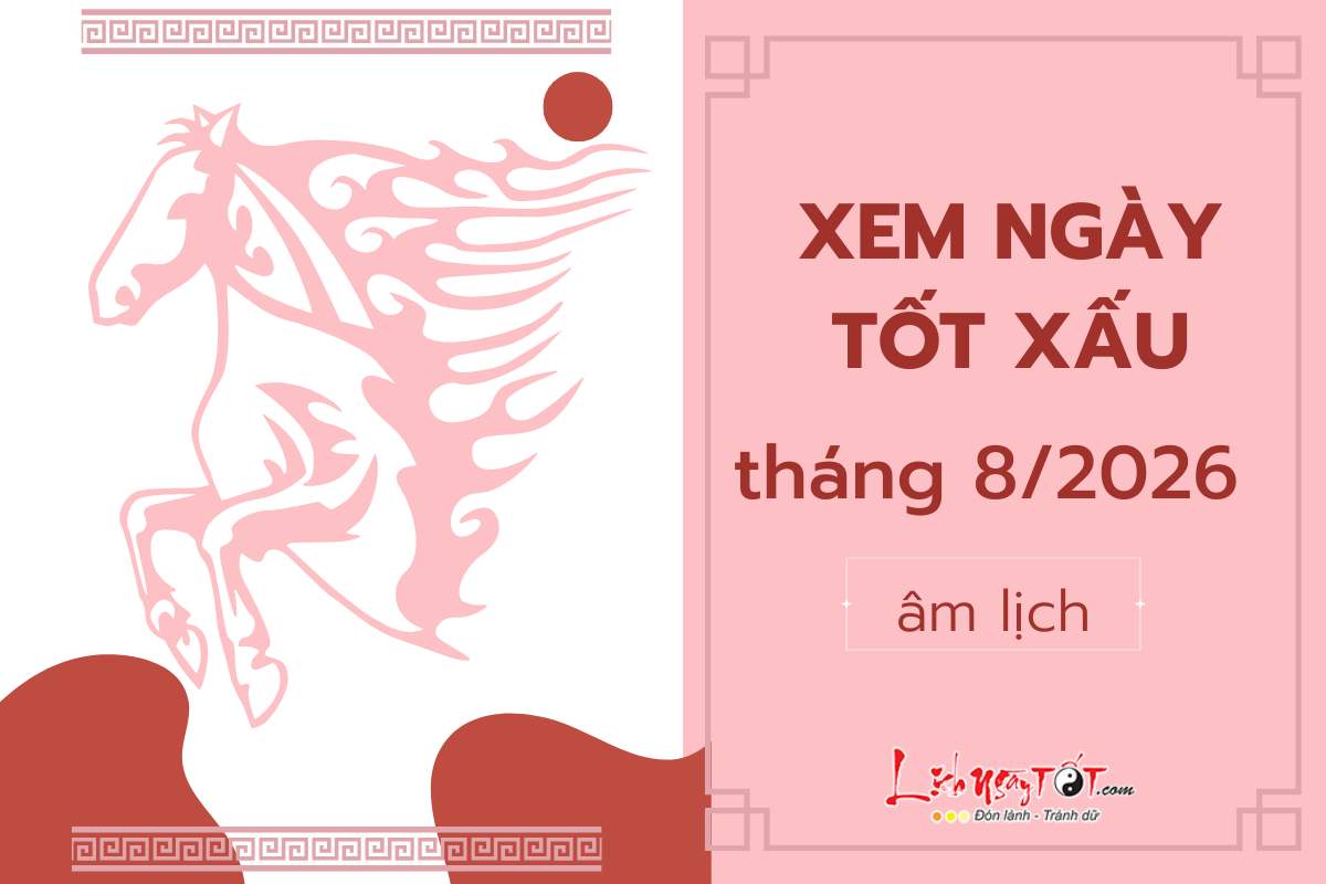 xem ngay tot xau thang 8 nam 2026