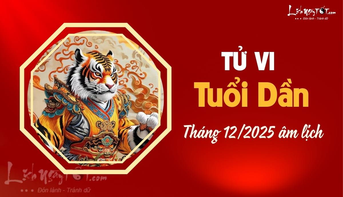 Tu vi thang 12/2025 tuoi Dan am lich