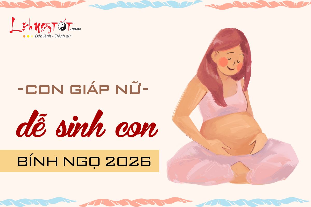 4 con giáp nữ dễ sinh con năm 2026 4 con giap nu de sinh con nam 2026