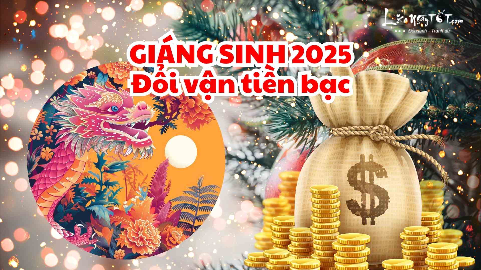 Con giáp đổi vận tiền bạc Giáng sinh 2025 Con giap doi van tien bac Giang sinh 2025