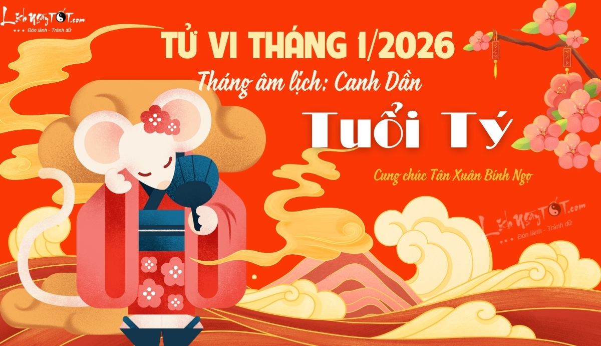 Tử vi tháng 1/2026 tuổi Tý âm lịch Tu vi thang 1/2026 tuoi Ty am lich