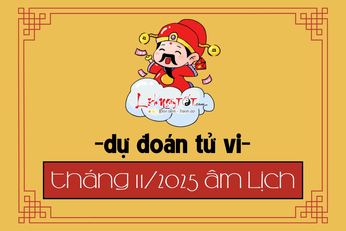 Dự đoán tháng 11 âm lịch năm Ất Tỵ 2025 Du doan thang 11 am lich nam At Ty 2025