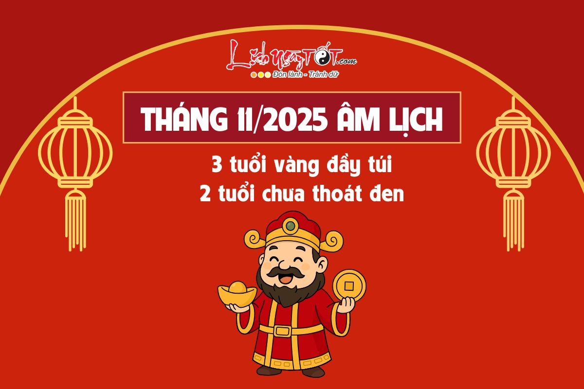 Xem dự đoán tháng 11 âm lịch năm Ất Tỵ 2025 Xem du doan thang 11 am lich nam At Ty 2025