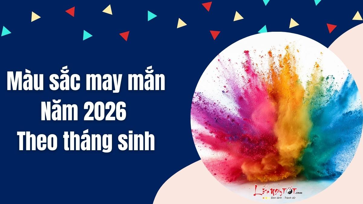 mau sac may man nam 2026 theo thang sinh