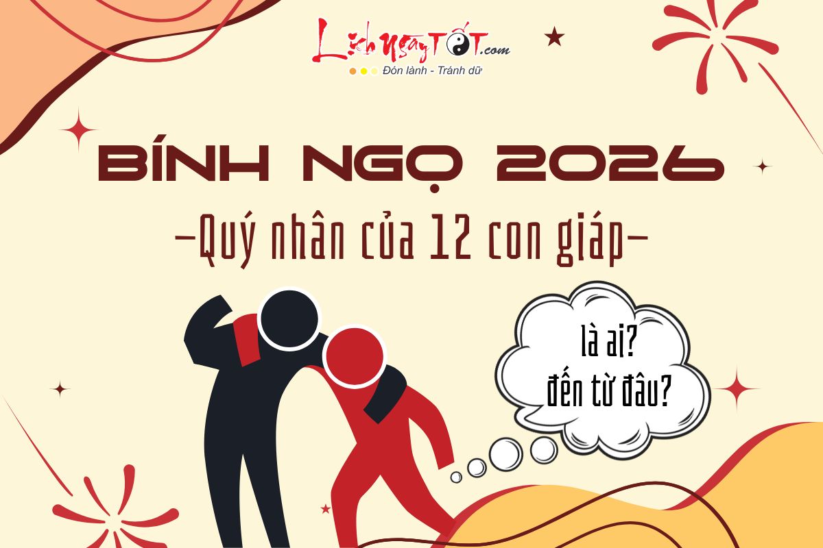 Quý nhân của 12 con giáp năm 2026 là ai Quy nhan cua 12 con giap nam 2026 la ai