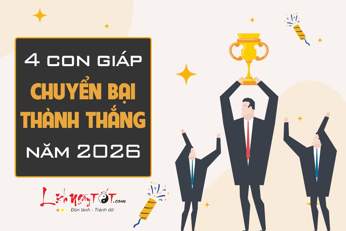 4 con giáp chuyển bại thành thắng năm 2026 4 con giap chuyen bai thanh thang nam 2026