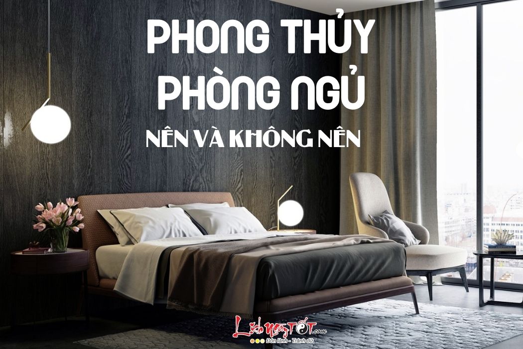 Nen va khong nen trong phong thuy phong ngu