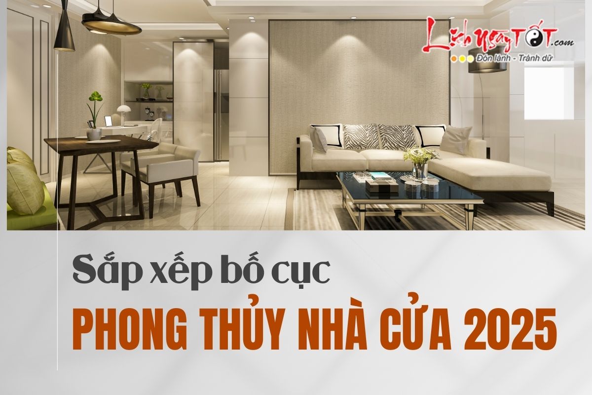 Bo cuc phong thuy nha cua nam 2025