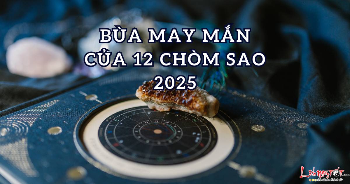 bua may man cho 12 cung hoang dao 2025