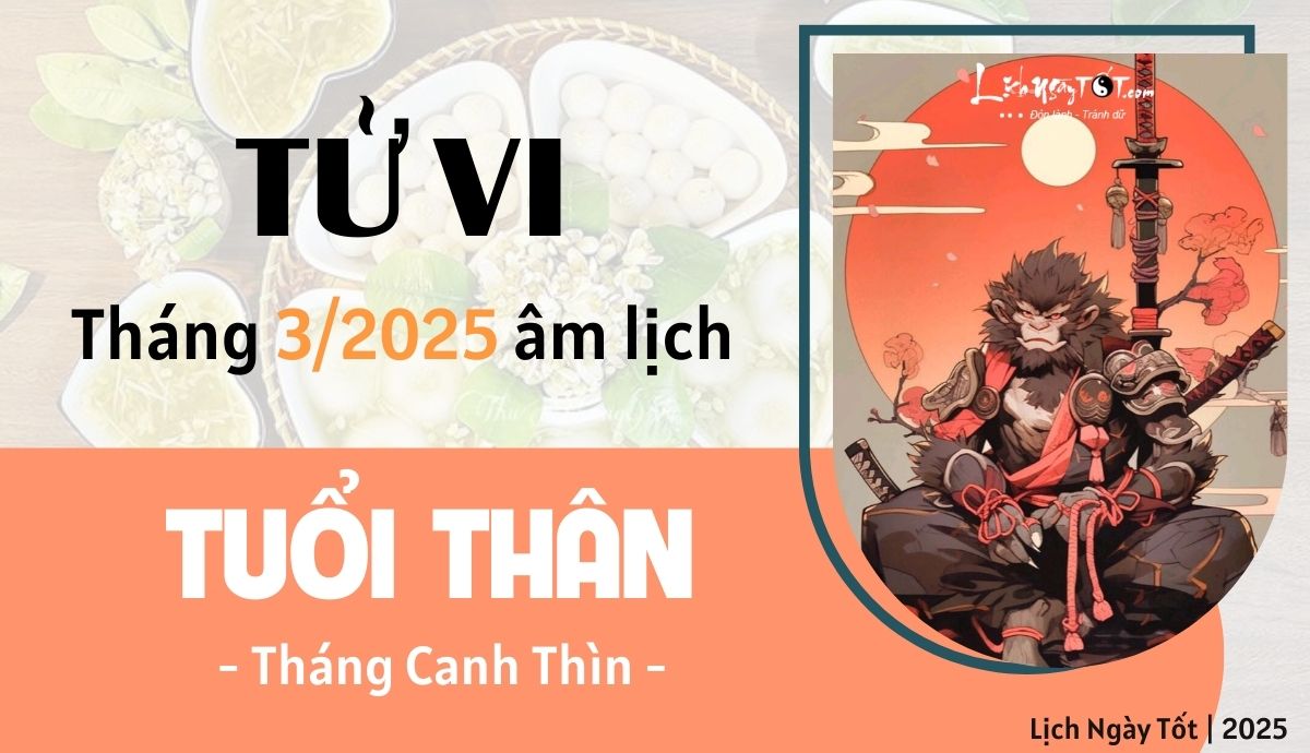 Tu vi thang 3/2025 tuoi Than am lich