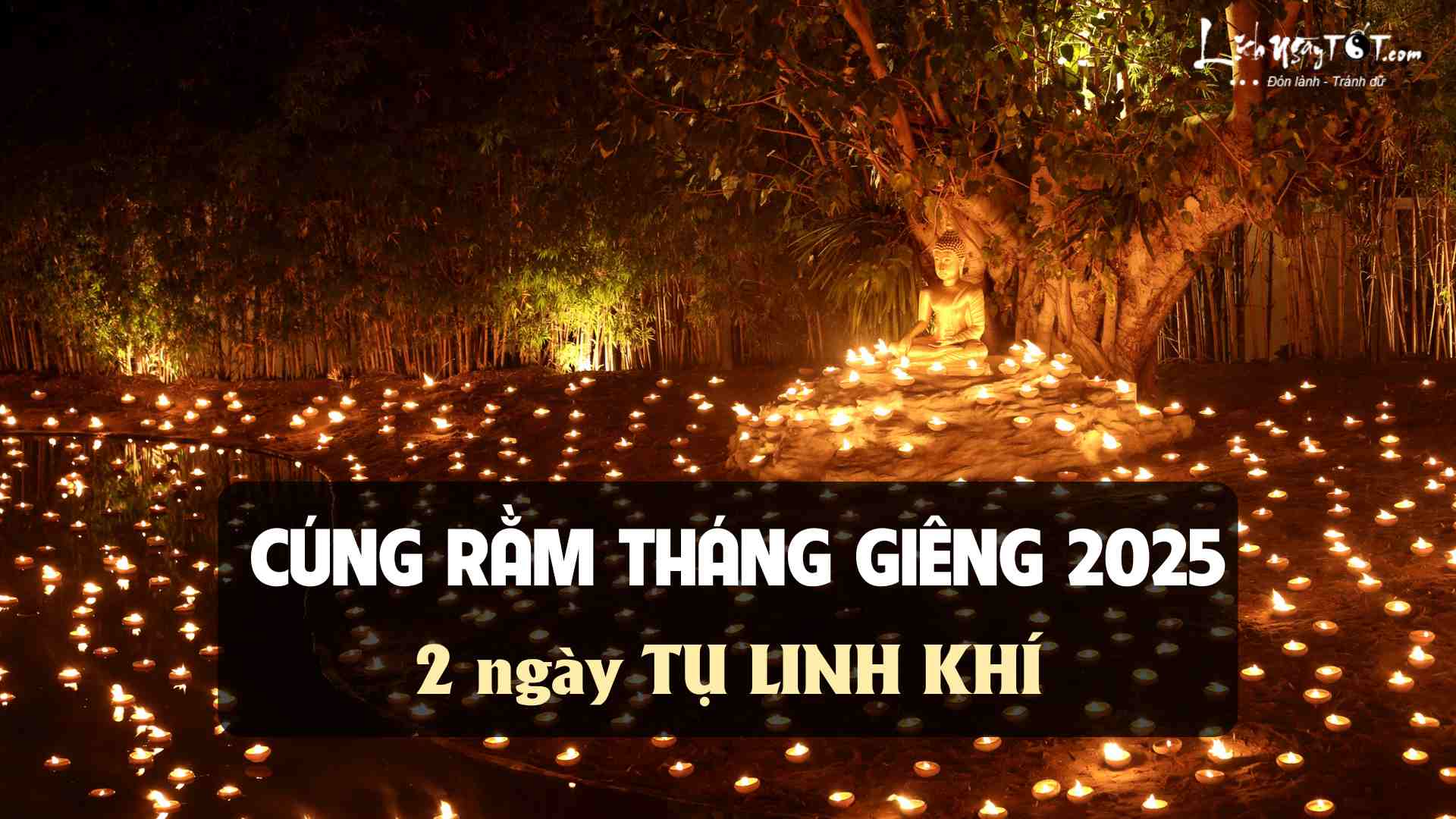 Cung Ram thang Gieng 2025 ngay nao dep?