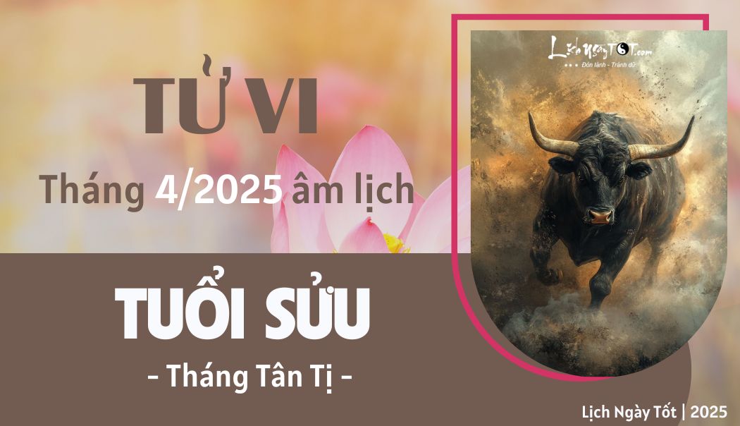 Tu vi thang 4/2025 tuoi Suu am lich
