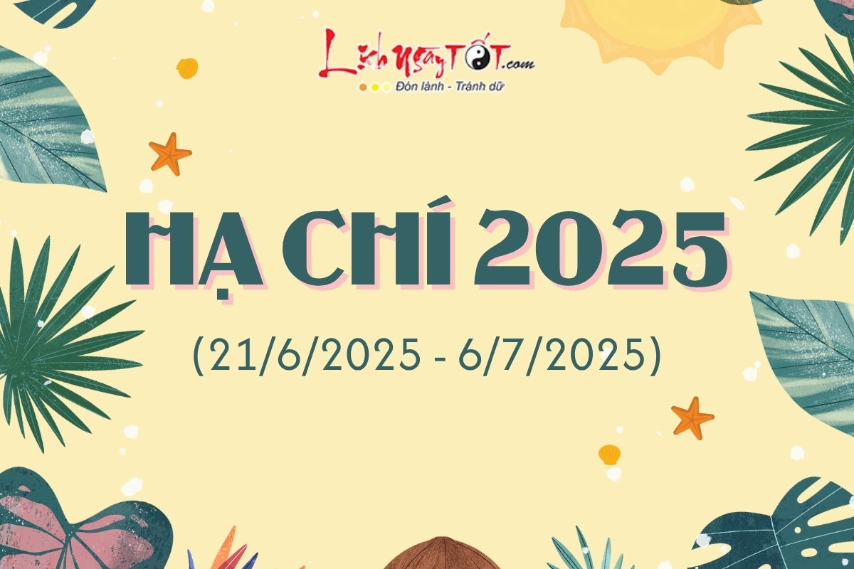 Ha Chi 2025 la ngay nao