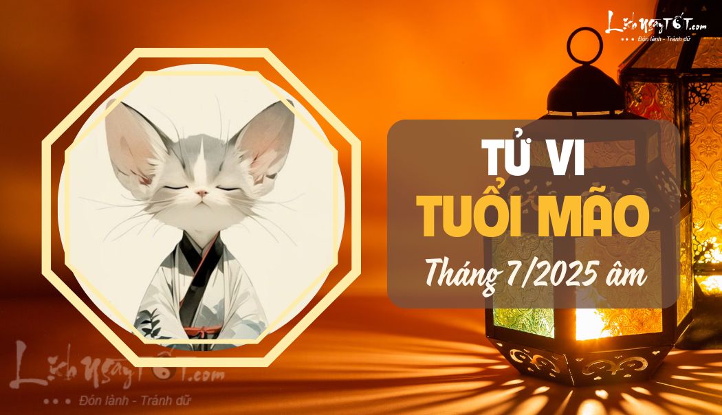 Tu vi thang 7/2025 tuoi Mao am lich