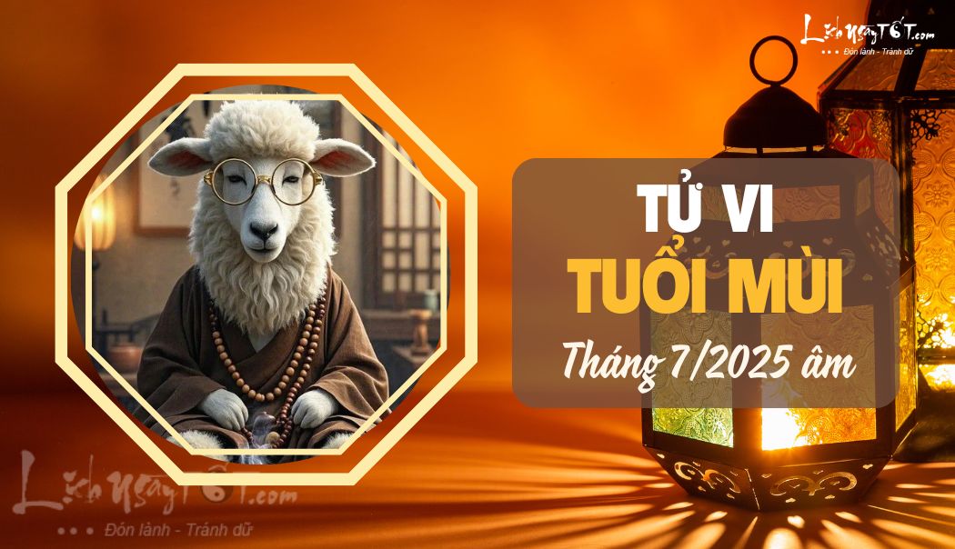 Tu vi thang 7/2025 tuoi Mui am lich