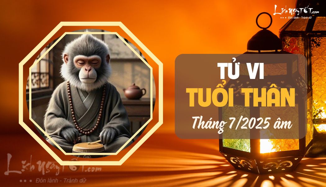 Tu vi thang 7/2025 tuoi Than am lich