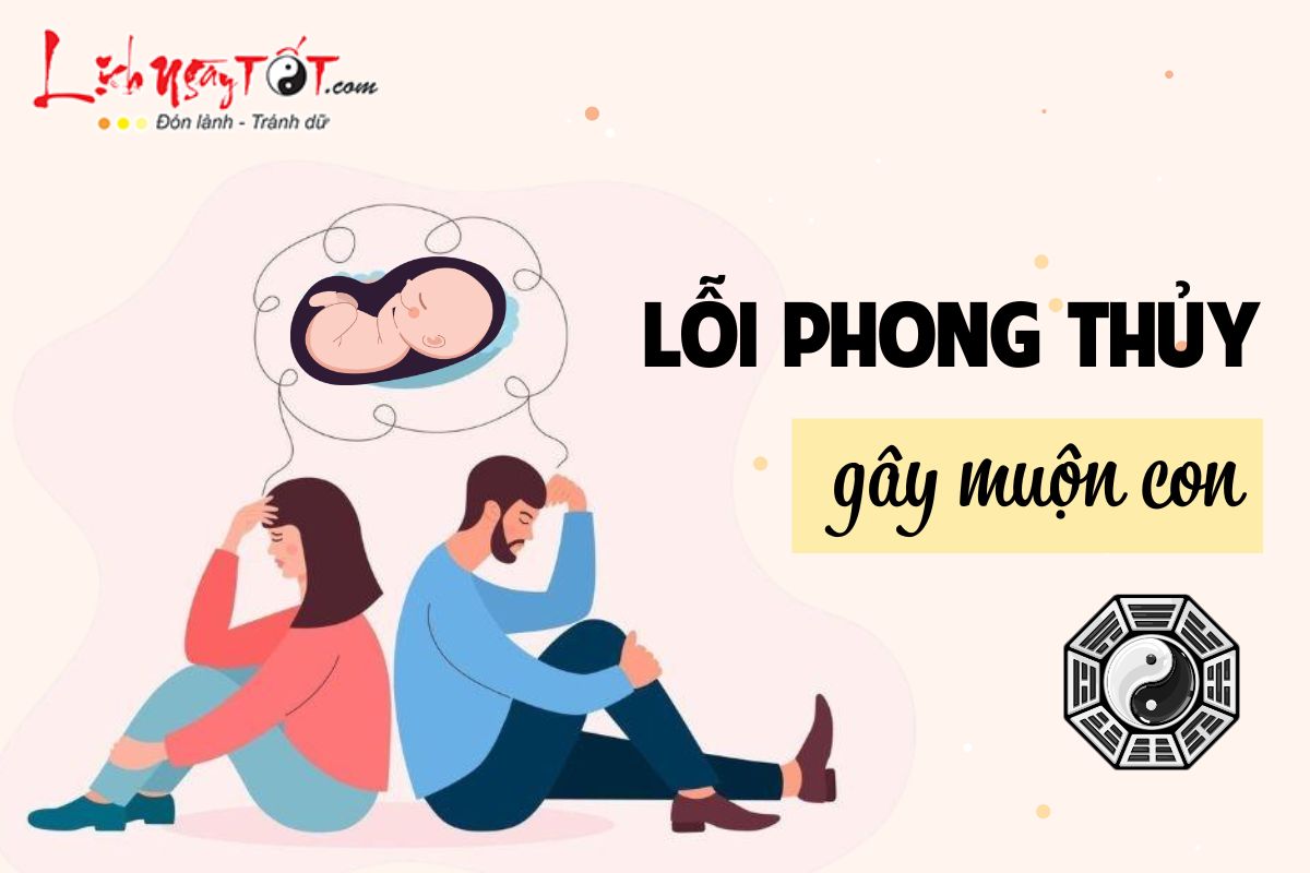 Loi phong thuy gay hiem muon