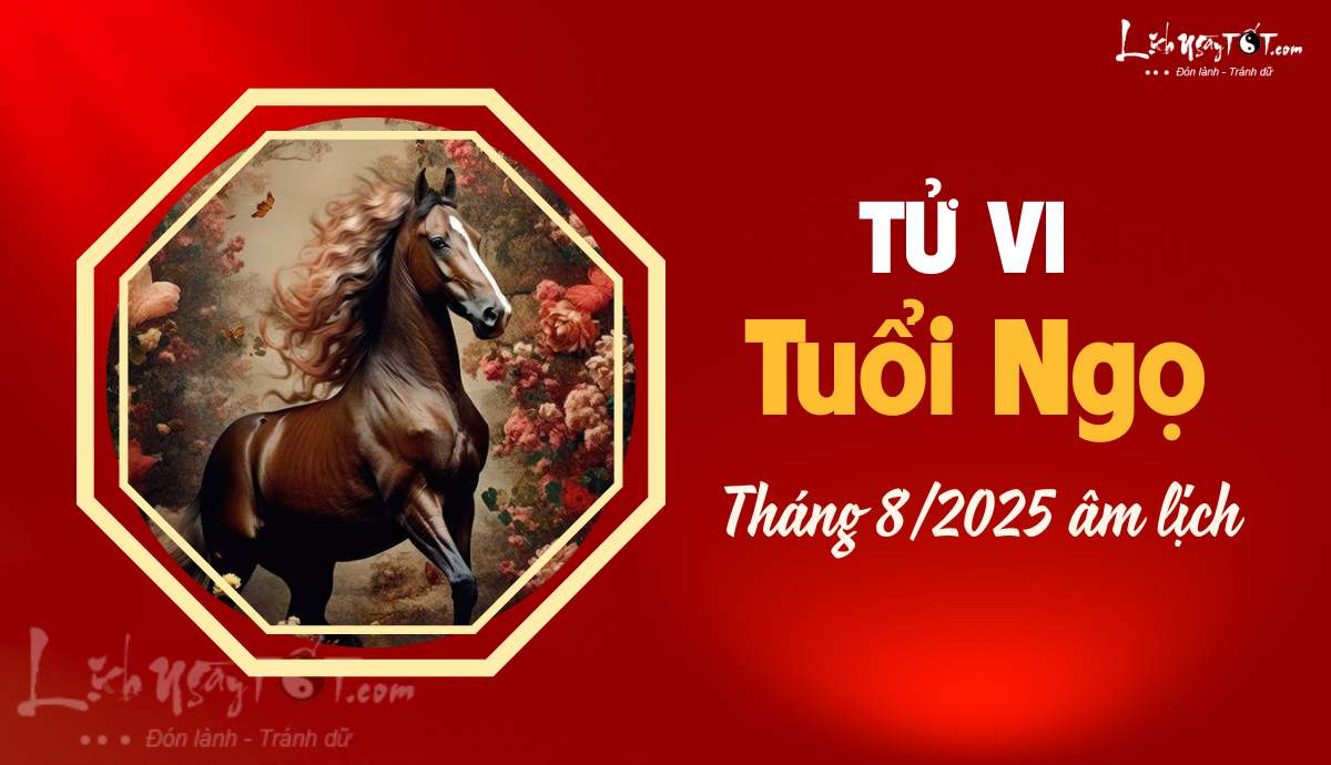 Tu vi thang 8/2025 tuoi Ngo am lich