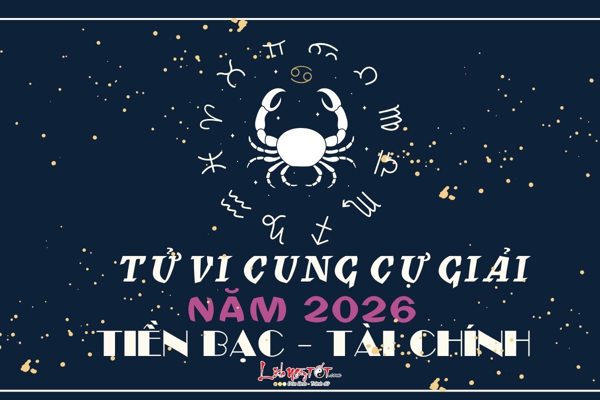 Tu vi tai chinh cung Cu Giai 2026