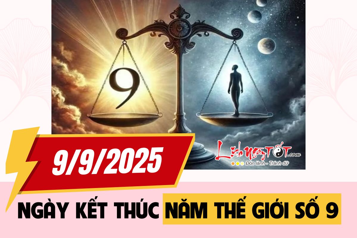 9-9-2025 Ngay ket thuc Nam the gioi so 9