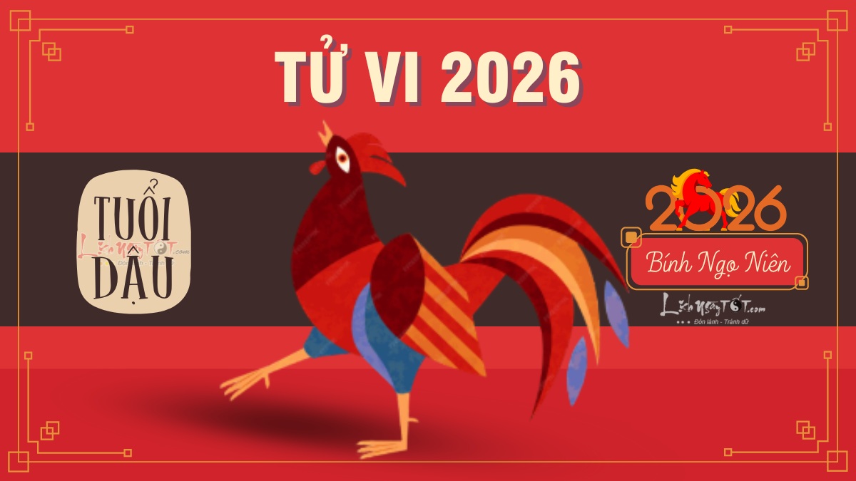 Tử vi tuổi Dậu 2026 Tu vi tuoi Dau 2026