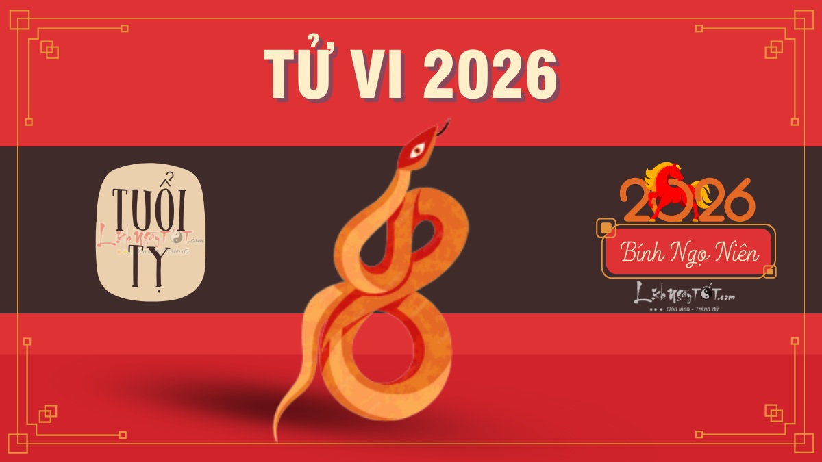 Tử vi tuổi Tỵ 2026 - Tử vi tuổi Tị 2026 Tu vi tuoi Ty 2026 - Tu vi tuoi Ti 2026