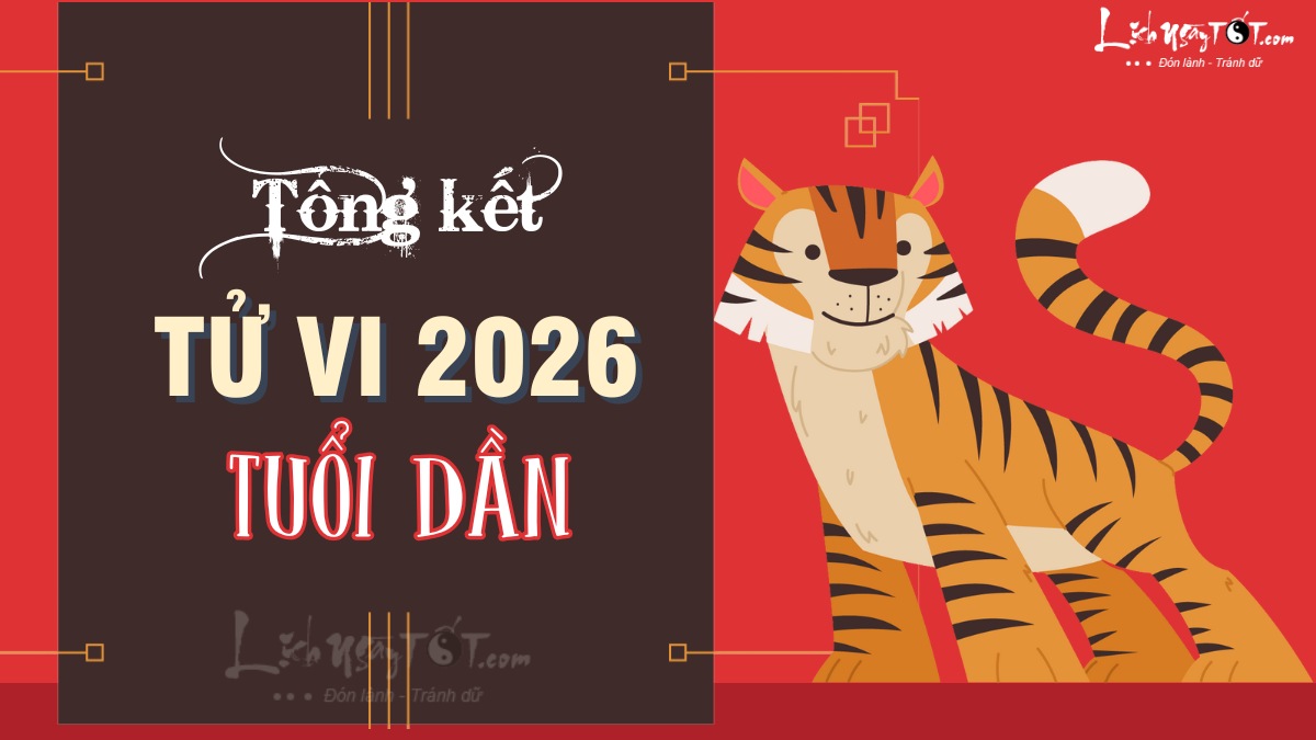 Tổng kết tử vi tuổi Dần 2026 Tong ket tu vi tuoi Dan 2026