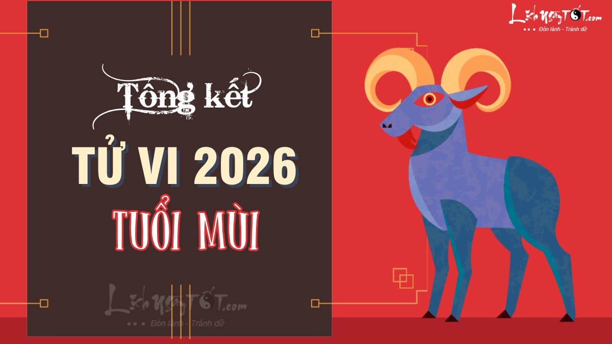 Tong ket tu vi tuoi Mui 2026