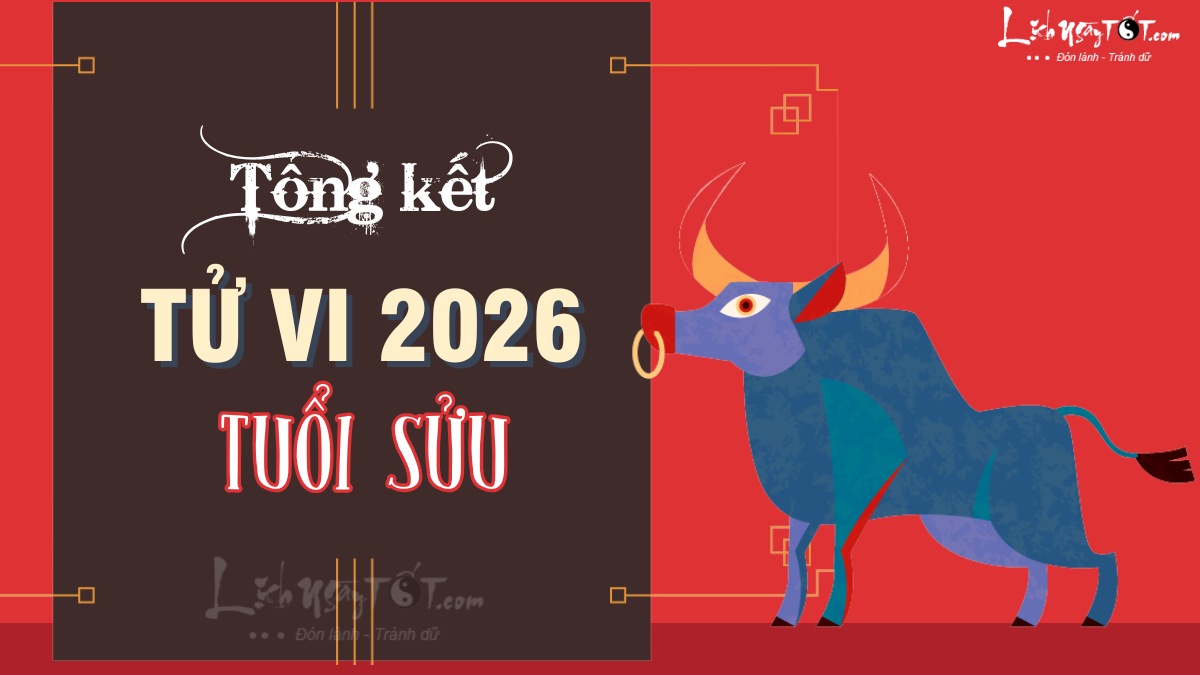 Tổng kết tử vi tuổi Sửu 2026 Tong ket tu vi tuoi Suu 2026