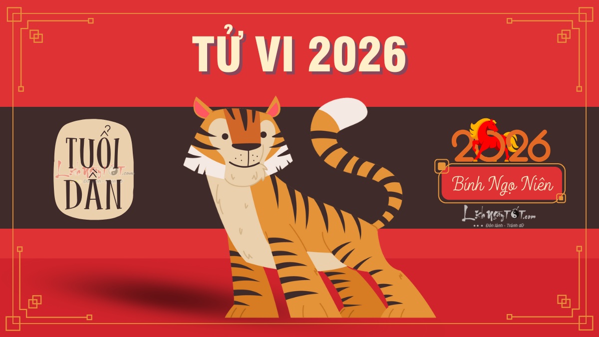 Tử vi tuổi Dần 2026 Tu vi tuoi Dan 2026