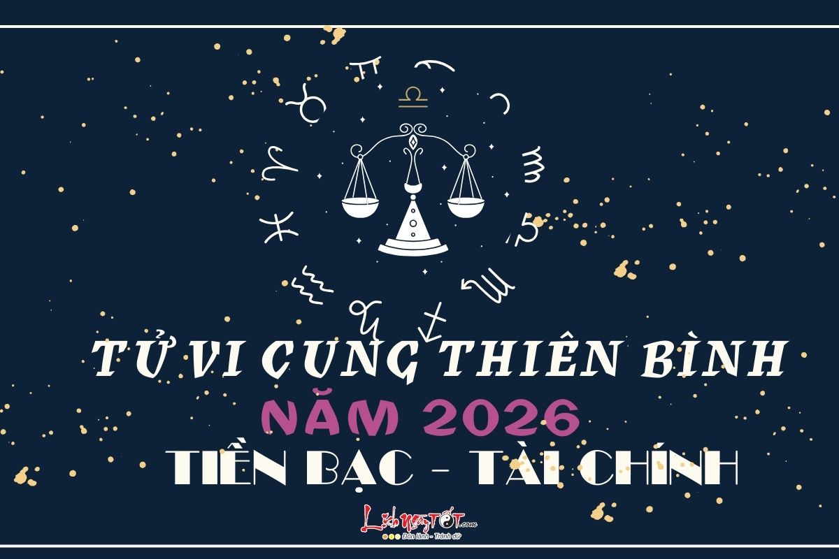 Tu vi tai chinh cung Thien Binh nam 2026