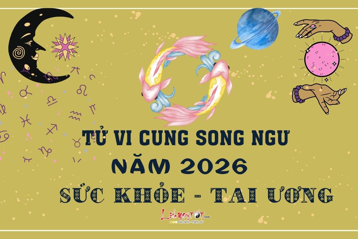 Tu vi suc khoe cung Song Ngu nam 2026