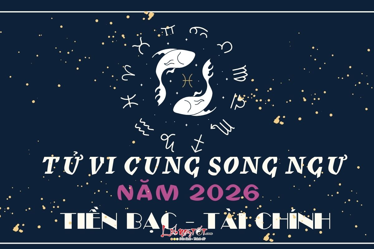 Tu vi tien bac cung Song Ngu nam 2026