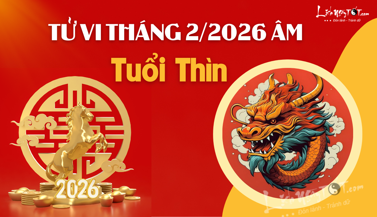Tu vi thang 2/2026 tuoi Thin am lich